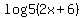 log5%282x%2B6%29