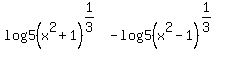 log5%28x%5E2%2B1%29%5E%281%2F3%29-log5%28x%5E2-1%29%5E%281%2F3%29