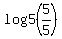 \"log5+%285%2F5%29\"