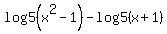 log5+%28x%5E2-1%29+-+log5+%28x%2B1%29