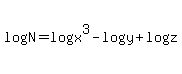 logN=log%28x%5E3%29-log%28y%29%2Blog%28z%29