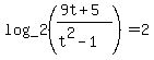 log_2%28%289t%2B5%29%2F%28t%5E2-1%29%29=2