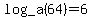 log_a%2864%29+=+6
