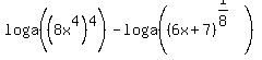 loga%28%288x%5E4%29%5E4%29-loga%28%286x%2B7%29%5E%281%2F8%29%29