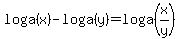 loga%28x%29+-+loga%28y%29+=+loga%28x%2Fy%29