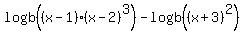 logb%28%28x-1%29%28x-2%29%5E3%29-logb%28%28x%2B3%29%5E2%29