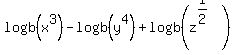 logb%28x%5E3%29+-+logb%28y%5E4%29+%2B+logb%28z%5E%281%2F2%29%29