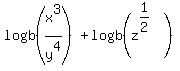 logb%28x%5E3%2Fy%5E4%29+%2B+logb%28z%5E%281%2F2%29%29