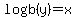 logb%28y%29+=+x