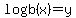 logb+%28x%29+=+y