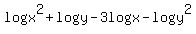 logx%5E2%2Blogy-3logx-logy%5E2