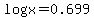 logx+=+0.699