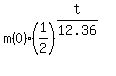 m%280%29%2A%281%2F2%29%5E%28t%2F12.36%29