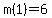 m%281%29+=+6