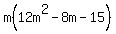 m%2812m%5E2-8m-15%29