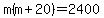 m%28m%2B20%29=2400