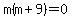 m%28m%2B9%29=0
