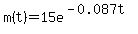 m%28t%29=15e%5E%28-0.087t%29