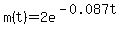 m%28t%29=2e%5E%28-0.087t%29