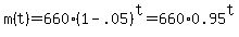 m%28t%29+=+660%281-.05%29%5Et+=+660%2A0.95%5Et