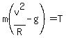 m%28v%5E2%2FR-g%29=T