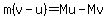 m%28v-u%29=Mu-Mv