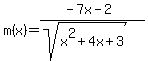 m%28x%29=%28-7x-2%29%2F%28sqrt%28x%5E2%2B4x%2B3%29%29