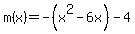 m%28x%29=-%28x%5E2-6x%29-4