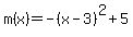 m%28x%29=-%28x-3%29%5E2%2B5