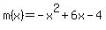 m%28x%29=-x%5E2%2B6x-4