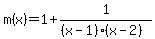 m%28x%29=1%2B1%2F%28%28x-1%29%28x-2%29%29