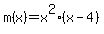 m%28x%29+=x%5E2%28x+-+4%29