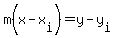 m%28x-x%5Bi%5D%29=y-y%5Bi%5D