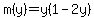 m%28y%29=y%281-2y%29