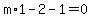m%2A1+-2+-+1+=+0