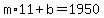 m%2A11%2Bb=1950