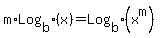 m%2ALog%5Bb%5D%28x%29+=+Log%5Bb%5D%28x%5Em%29