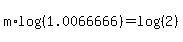 m%2Alog%28%281.0066666%29%29=log%28%282%29%29