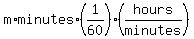 m%2Aminutes%2A%281%2F60%29%28hours%2Fminutes%29