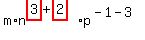 m%2An%5E%28highlight_red%28+3+%29%2Bhighlight_red%28+2+%29%29%2Ap%5E%28-1-3%29