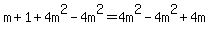 m%2B1%2B4m%5E2-4m%5E2=4m%5E2-4m%5E2%2B4m