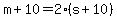 m%2B10=2%28s%2B10%29