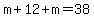 m%2B12%2Bm=38