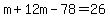 m%2B12m-78=26