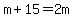 m%2B15=2m