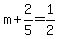 m%2B2%2F5=1%2F2