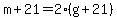 m%2B21+=+2%28g%2B21%29