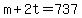 m%2B2t+=+737