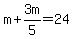 m%2B3m%2F5=24
