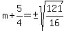 m%2B5%2F4=%22%22%2B-sqrt%28121%2F16%29